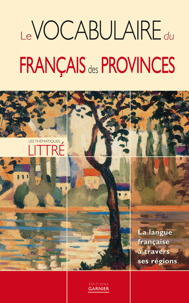 Le vocabulaire du français des provinces - La langue française à travers ses régions