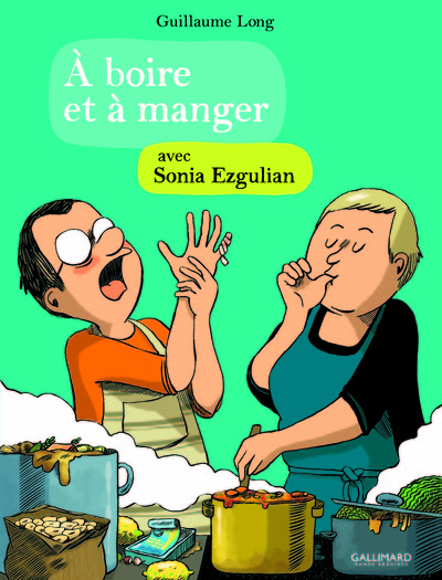 À boire et à manger - Avec Sonia Ezgulian