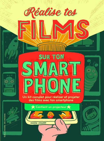 Réalise tes films sur ton smartphone - Un kit complet pour réaliser et projeter des films avec ton smartphone