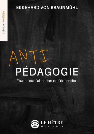 Antipédagogie - Études sur l'abolition de l'éducation