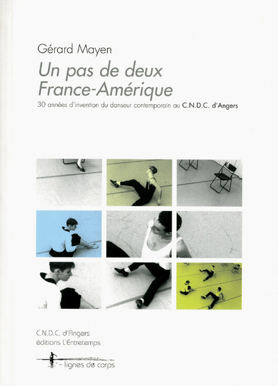 Un pas de deux France-Amérique - 30 années d'invention du danseur contemporain au CNDC d'Angers