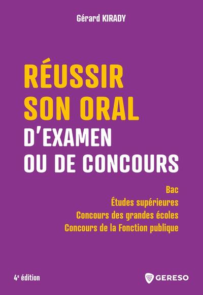 Réussir son oral d'examen ou de concours - Bac / Études supérieures / Concours des grandes écoles / Concours de la Fonction publique