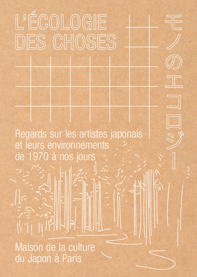 L'Écologie des choses - Regards sur les artistes japonais et leurs environnements de 1970 à nos jours