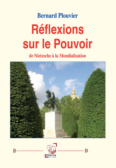 Réflexions sur le Pouvoir - de Nietzsche à la Mondialisation