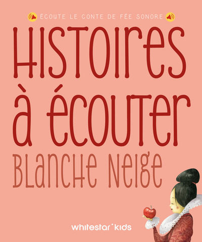 Histoires à écouter - Blanche-Neige
