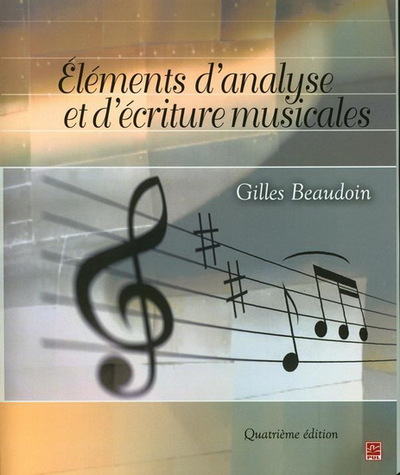 ELEMENTS D'ANALYSE ET D'ECRITURE MUSICALES 4E ED.