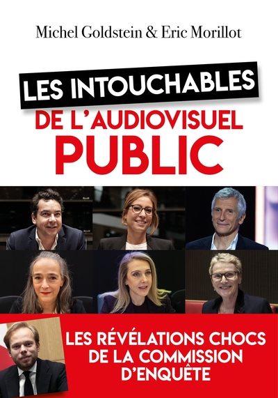 Les intouchables de l'audiovisuel public - Les révélations chocs de la commission d'enquête