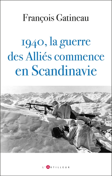 1940 La guerre des Alliés commence en Scandinavie - Les secrets de l'opération franco-britannique en Norvège