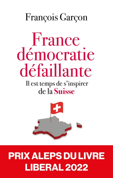 France, démocratie défaillante - Il est temps de s'inspirer de la SUISSE