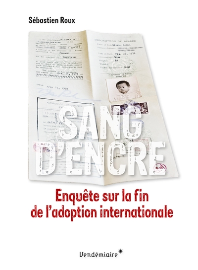 Sang D'Encre - Enquete Sur La Fin De L'Adoption Internationale