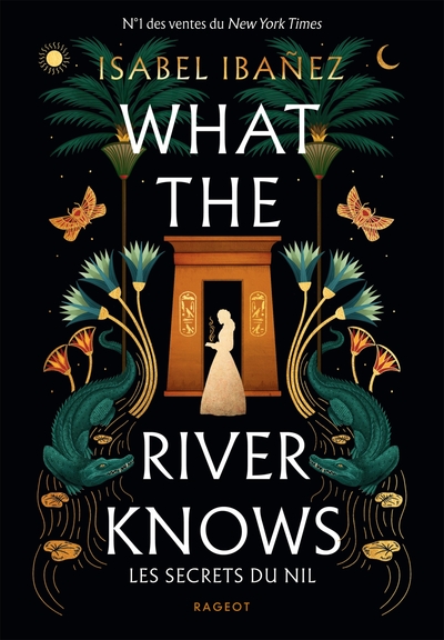 What the rivers knows - Les secrets du Nil