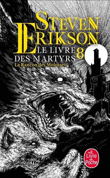 La Rançon des molosses (Le Livre des martyrs, Tome 8)