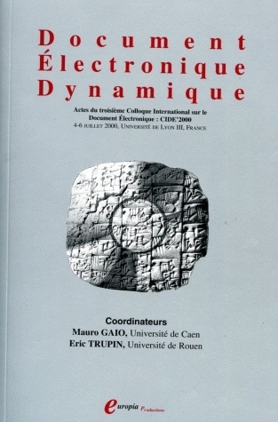 Document électronique dynamique - actes du troisième Colloque international sur le document électronique, CIDE'2000