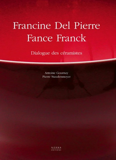 Del Pïerre Francine / Franck Fance - Dialogues de Ceramistes