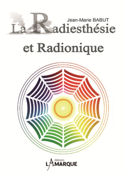 La radiesthésie et radionique - Initiation