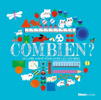 Combien ? - Un livre animé pour aimer les nombres