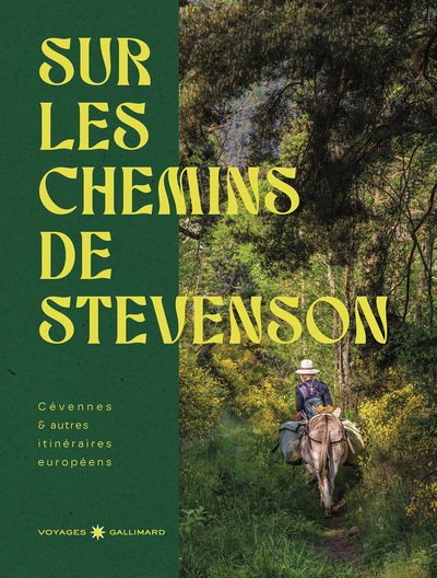 Sur les chemins de Stevenson - Cévennes & autres itinéraires européens