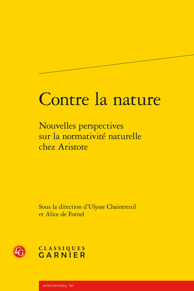 Contre la nature - Nouvelles perspectives sur la normativité naturelle chez Aristote