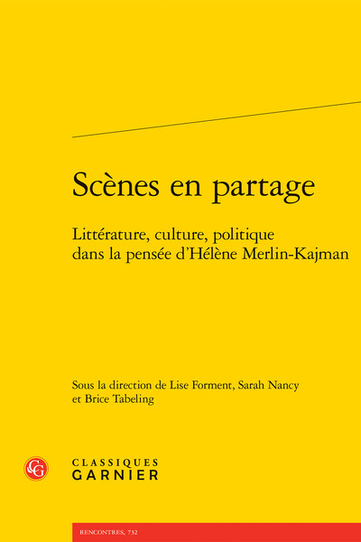 Scènes en partage - Littérature, culture, politique dans la pensée d'Hélène Merlin-Kajman