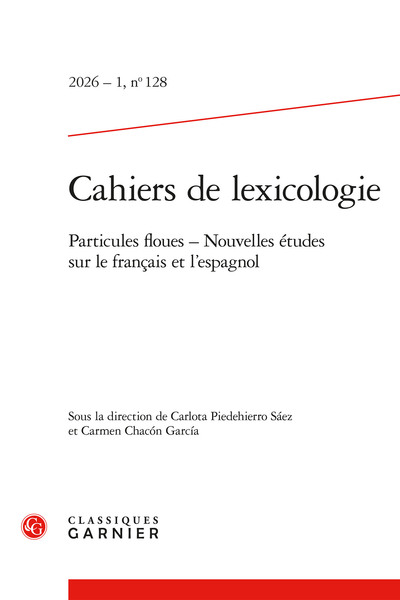 Cahiers de lexicologie - Particules floues — Nouvelles études sur le français et l'espagnol