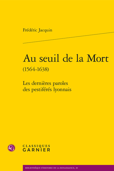 Au seuil de la Mort - Les dernières paroles des pestiférés lyonnais