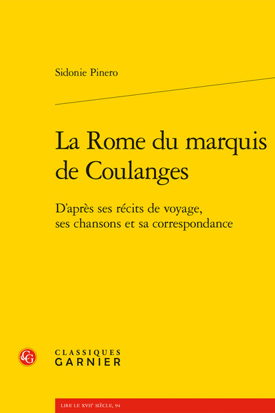 La Rome du marquis de Coulanges - D'après ses récits de voyage, ses chansons et sa correspondance