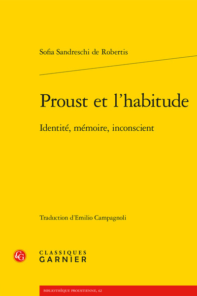 Proust et l'habitude - Identité, mémoire, inconscient