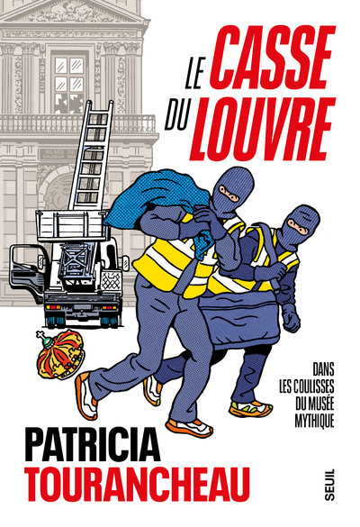 Le Casse du Louvre - Dans les coulisses du musée mythique