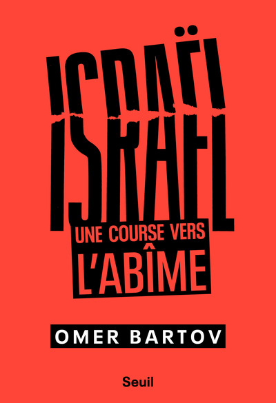 Israël. Une course vers l'abîme