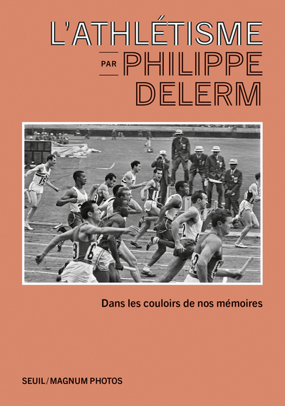 L'athlétisme par Philippe Delerm - Dans les couloirs de nos mémoires