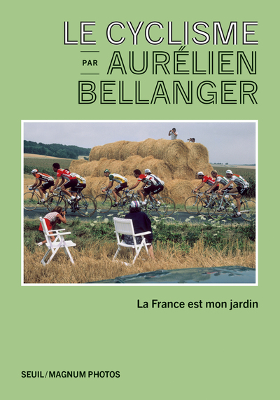 Le cyclisme par Aurélien Bellanger - La France est mon jardin