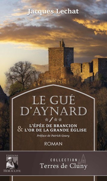 Le Gué d'Aynard Tome 1&2 - L'épée de Brancion & L'Or de la grade église
