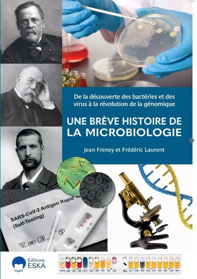 Une brève histoire de la Microbiologie - de la découverte des bactéries et des virus à la résolution de la génomique