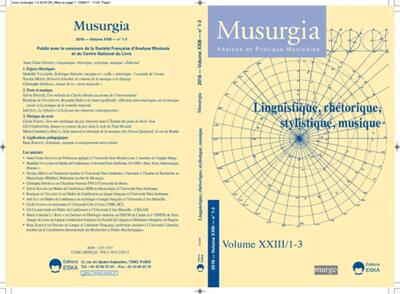MUSURGIA XXIII/1-3 -2016- - LINGUISTIQUE-RHETORIQUE-STYLISTIQUE-MUSIQUE