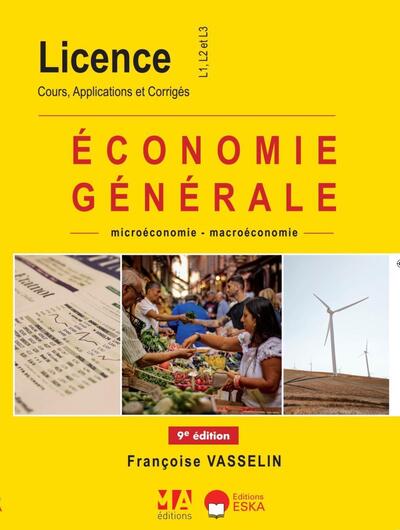 Economie Générale-9ème édition - Cours Applications et Corrigés L1-L2-L3