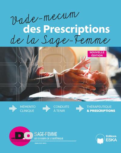 Vadémécum des Prescriptions de la Sage-Femme - supplément à la revue Les dossiers de l'obstétrique