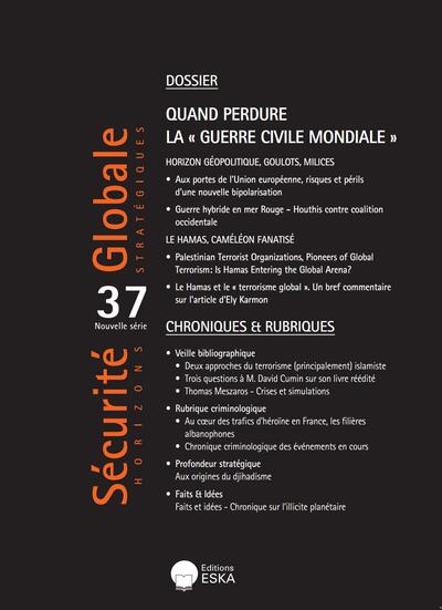 Sécurité Globale 37 - Quand perdure la "Guerre civile mondiale"