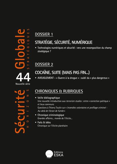 Stratégie, sécurité, numérique, cocaïne, suite (mais pas fin...) - Sécurité globale n°44