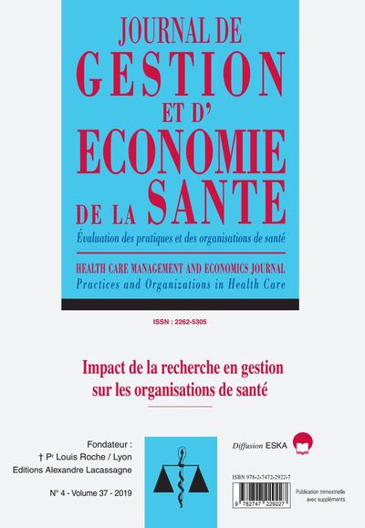IMPACT DE LA RECHERCHE EN GESTION SUR LES ORGANISATIONS DE SANTE-JGES 4-2019 - JOURNAL DE GESTION ET D'ECONOMIE DE LA SANTE-N°4 VOL 37-2019