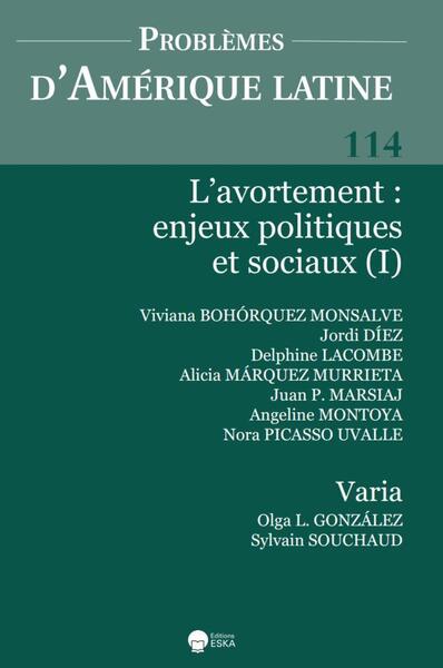 L'AVORTEMENT:ENJEUX POLITIQUES ET SOCIAUX (I) - PROBLEMES D'AMERIQUE LATINE N°114