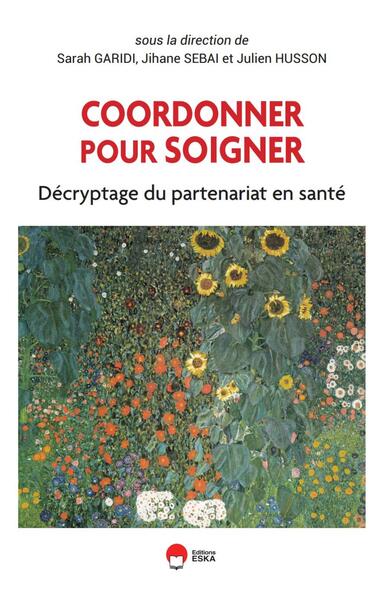 Coordonner pour soigner - Décryptage du partenariat en santé