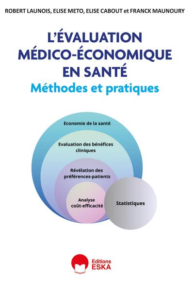 L'évaluation médico-économique en santé - Méthodes et pratiques