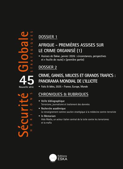 Sécurité globale n°45 - Crime, gangs, milices et grands trafics : panorama mondial de l'illicite