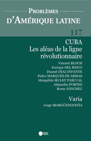 CUBA LES ALEAS DE LA LIGNE REVOLUTIONNAIRE-PROBLEMES D'AMERIQUE LATINE 117 - PROBLEMES D'AMERIQUE LATINE 117 + VARIA