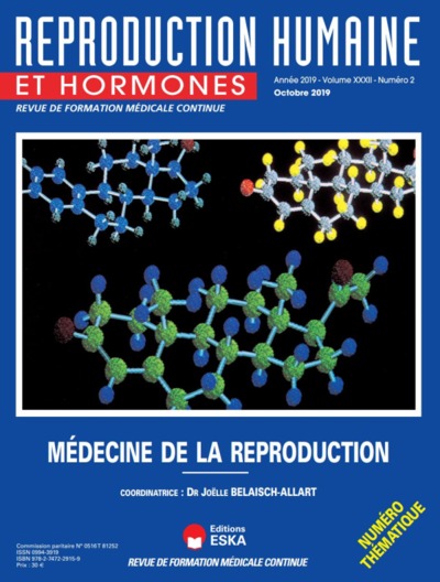 MEDECINE DE LA REPRODUCTION-RHH VOL XXXII N°2-2019 - REPRODUCTION HUMAINE ET HORMONES-MEDECINE DE LA REPRODUCTION-VOL XXXII N°2-2019