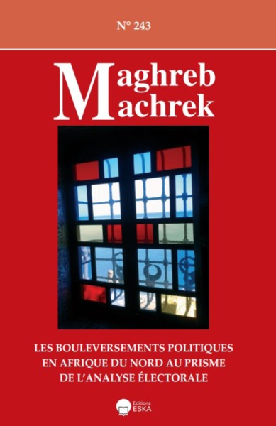 LES BOULEVERSEMENTS POLITIQUES EN AFRIQUE DU NORD AU PRISME DE L'ANALYSE..MM243 - MAGHREB MACHREK 243+VARIA