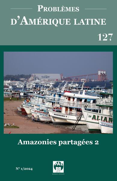 Problèmes d'Amérique Latine 127 - amazonies partagées 2