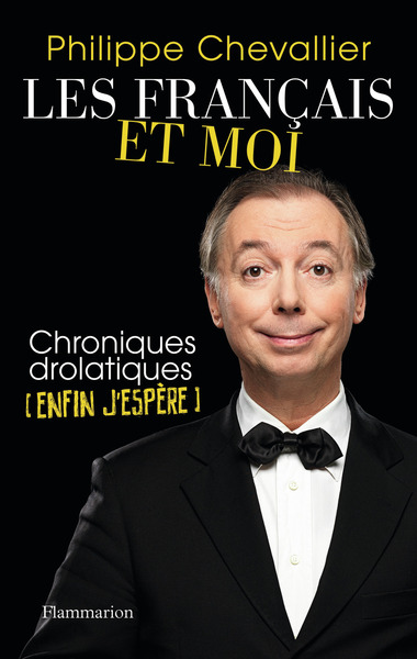 Les Français et moi - Chroniques drolatiques (enfin j'espère)