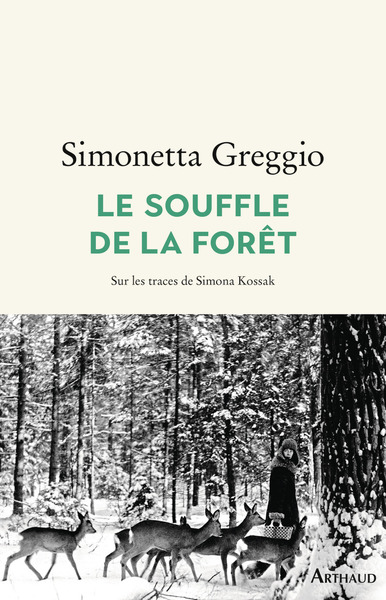 Le Souffle de la forêt - Sur les traces de Simona Kossak