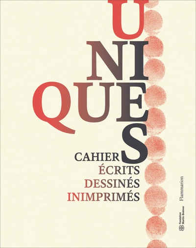 Uniques - Cahiers écrits, dessinés, inimprimés